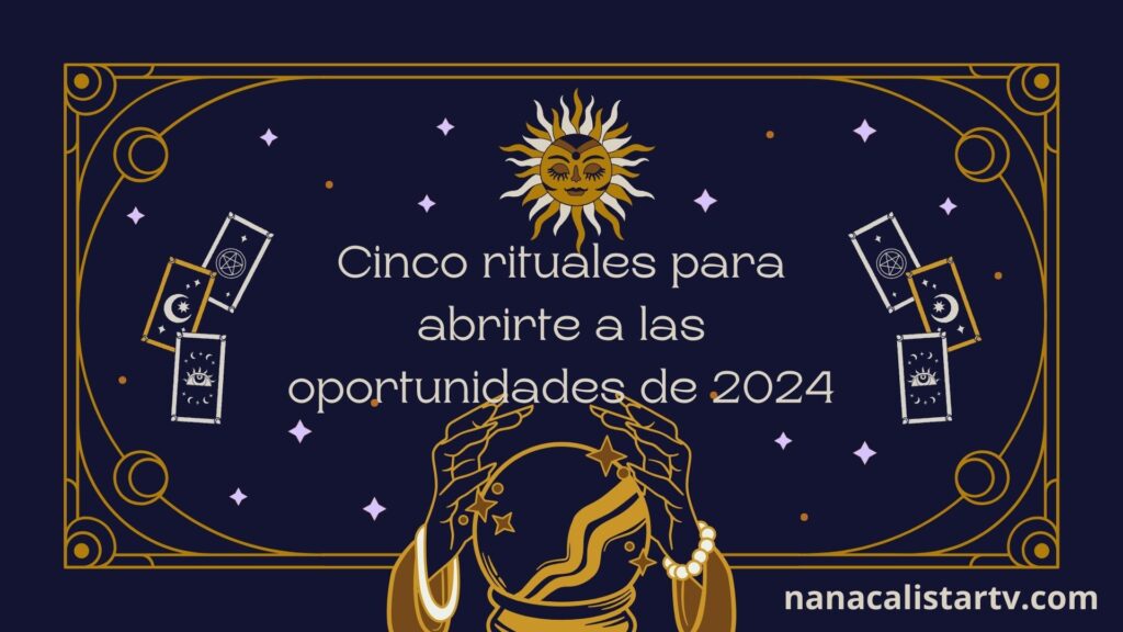 Cinco rituales para abrirte a las oportunidades de 2024